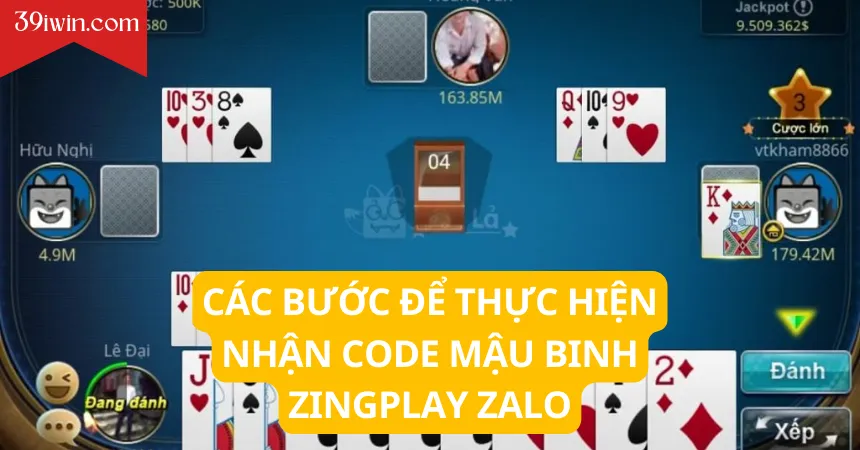 Các bước để thực hiện nhận code mậu binh zingplay Zalo