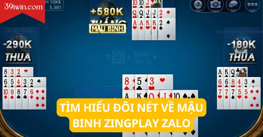 Tìm hiểu đôi nét về mậu binh Zingplay Zalo